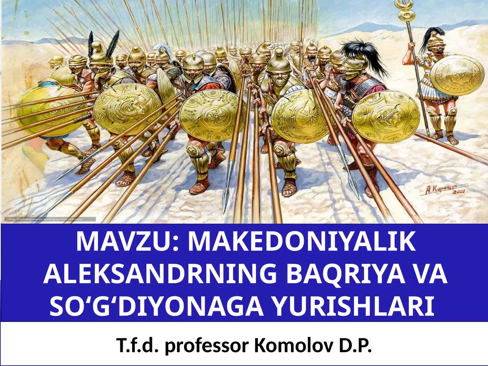 MAKEDONIYALIK ALEKSANDRNING BAQRIYA VA SO‘G‘DIYONA GA YURISHLARI