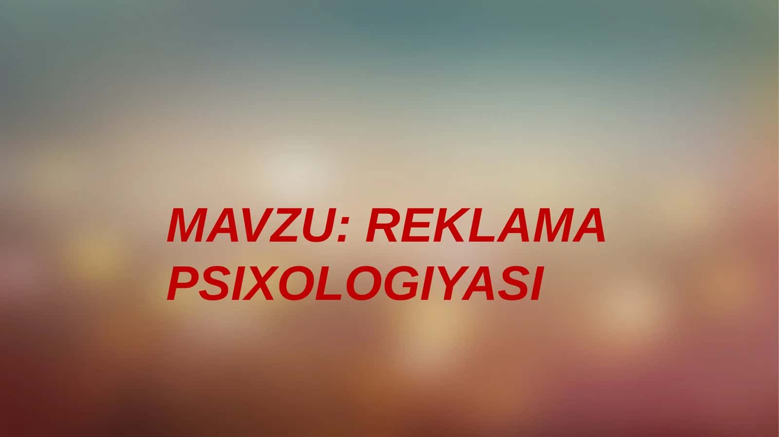 REKLAMA PSIXOLOGIYASI
