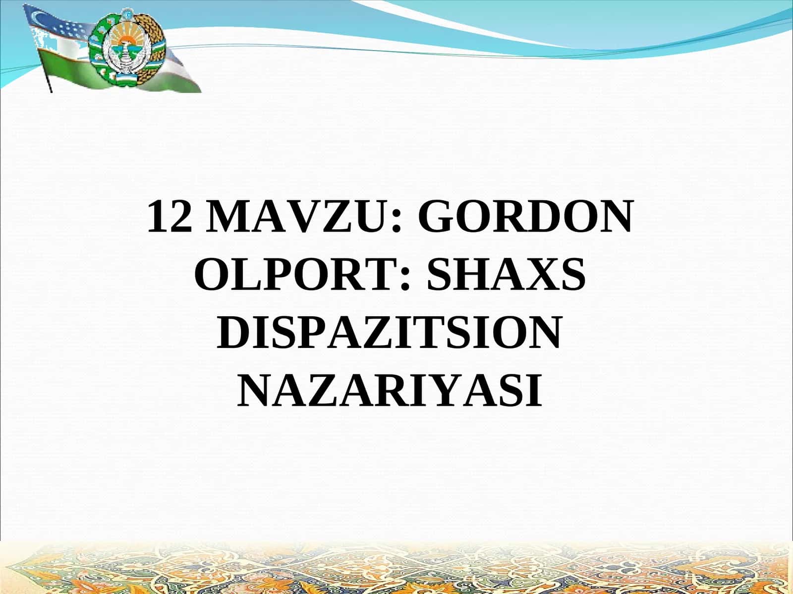 GORDON OLPORT: SHAXS DISPAZITSION NAZARIYASI