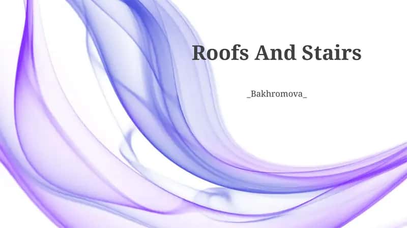 Roofs And Stairs