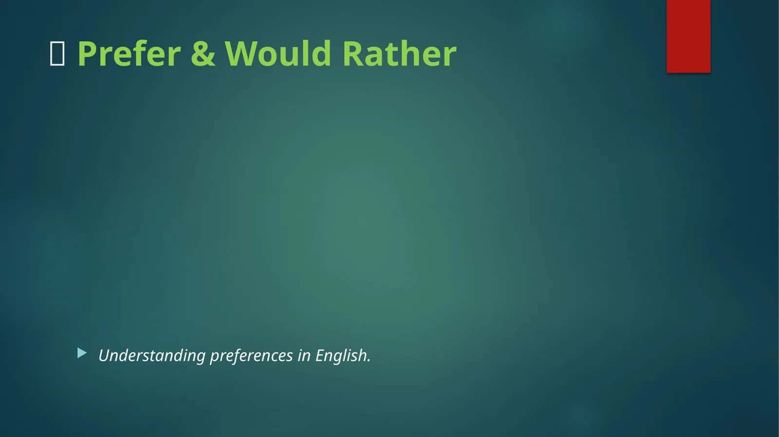 General Preferences with "Prefer"