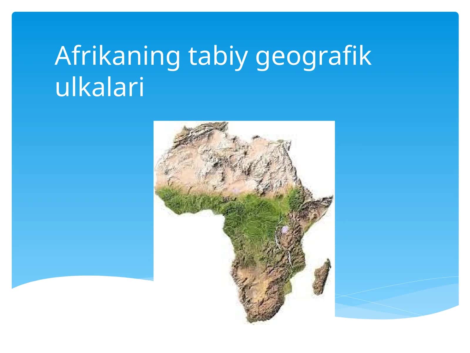 Afrikaning tabiiy geografik xulqalari