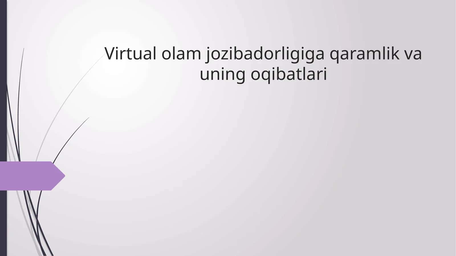 Virtualolamjozibadorligigaqaramlikvauningoqibatlari