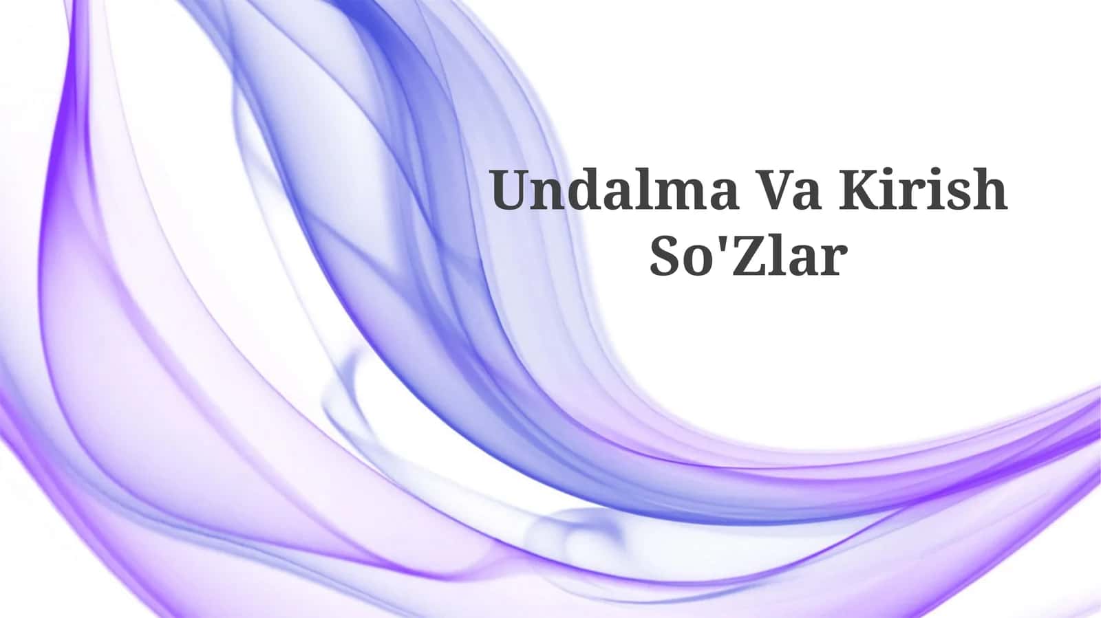 Undalma va Kirish So'zlar