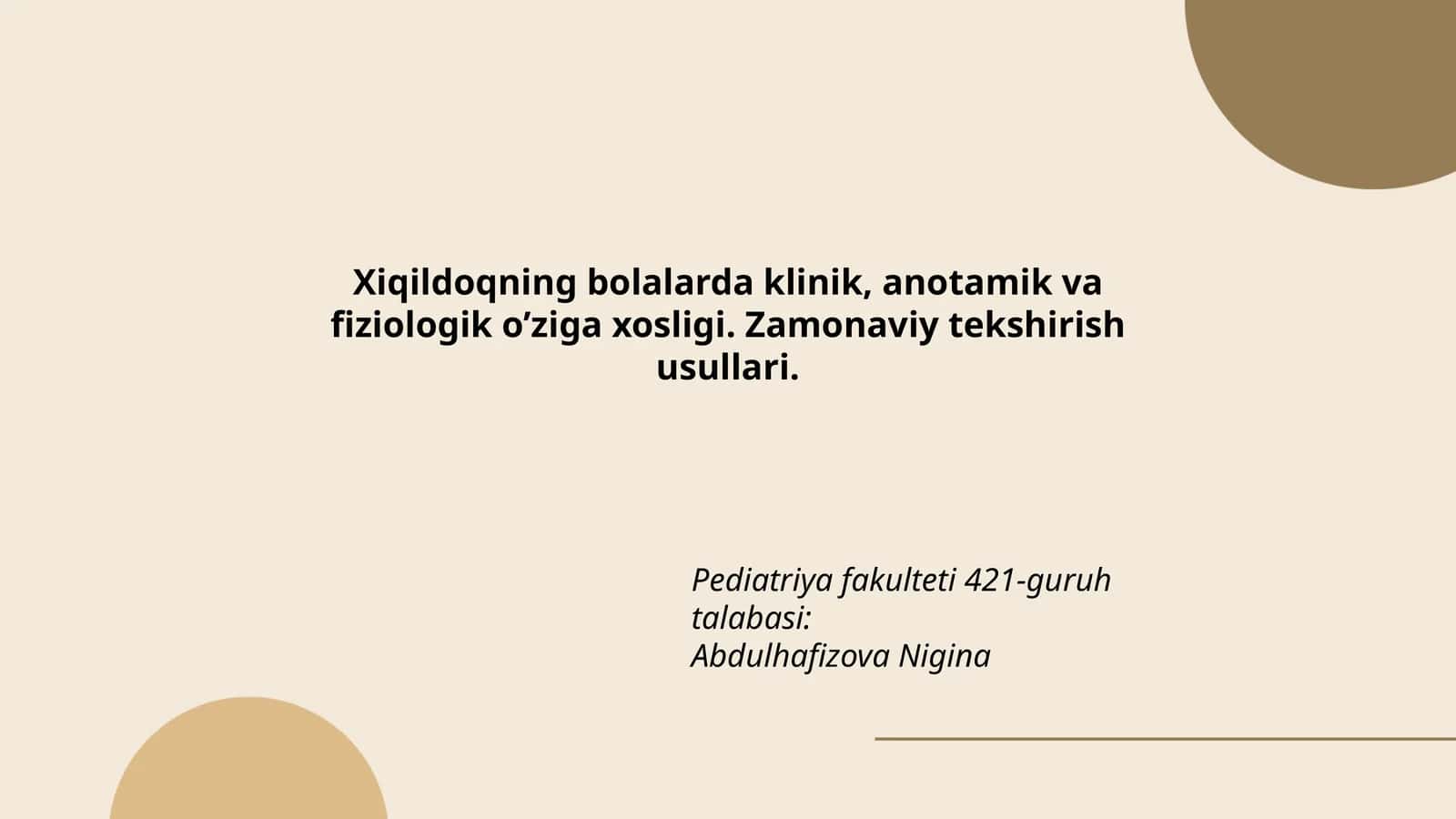 Xiqildoqning bolalarda klinik, anotamik va fiziologik o’ziga xosligi. Zamonaviy tekshirish usullari