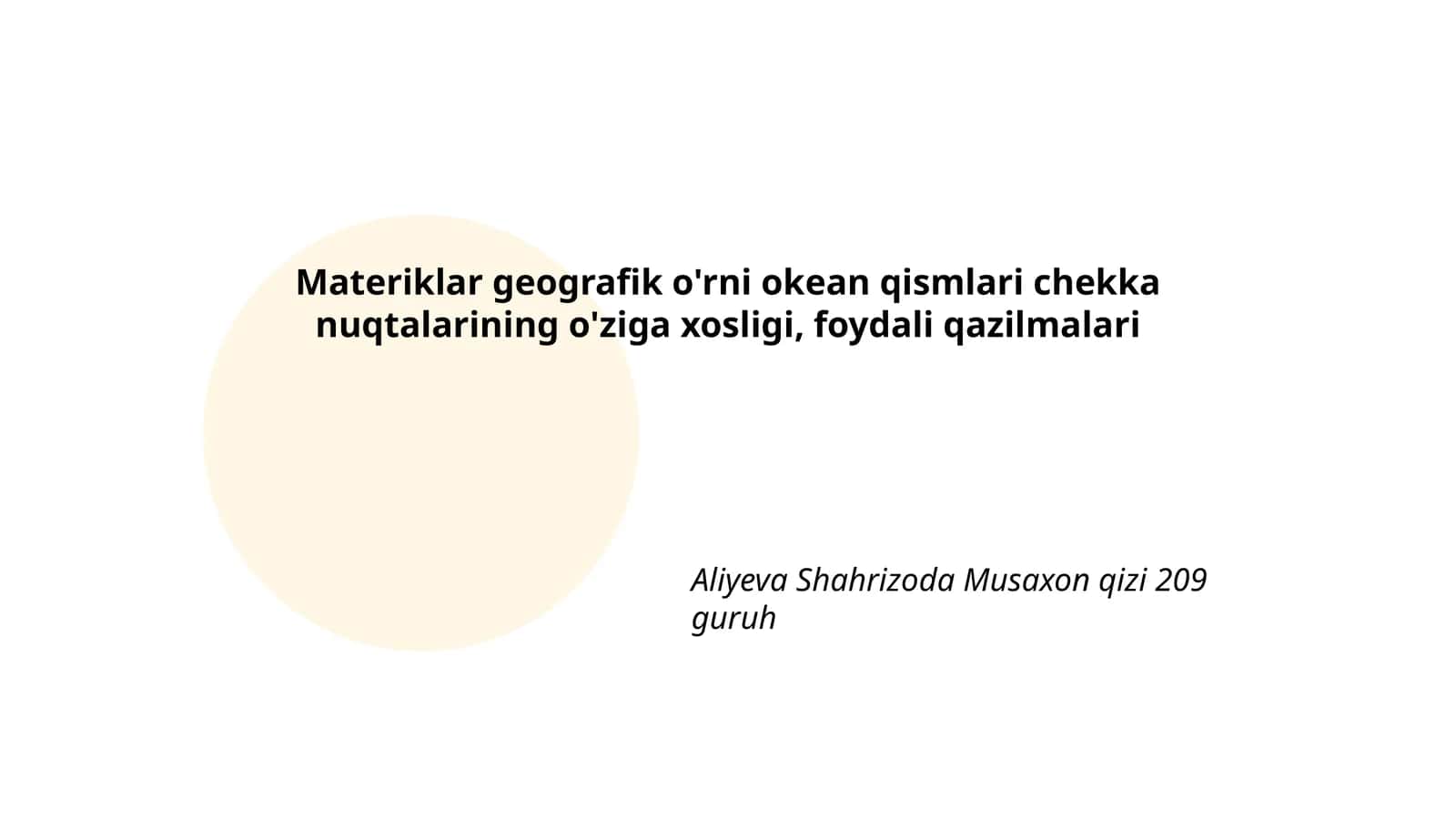 Materiklar geografik o'rni okean qismlari chekka nuqtalarining o'ziga xosligi, foydali qazilmalari