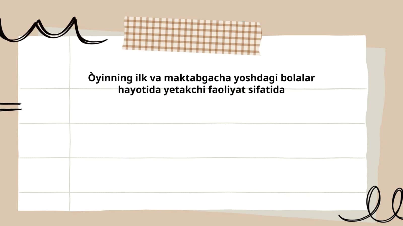 Òyinning ilk va maktabgacha yoshdagi bolalar hayotida yetakchi faoliyat sifatida