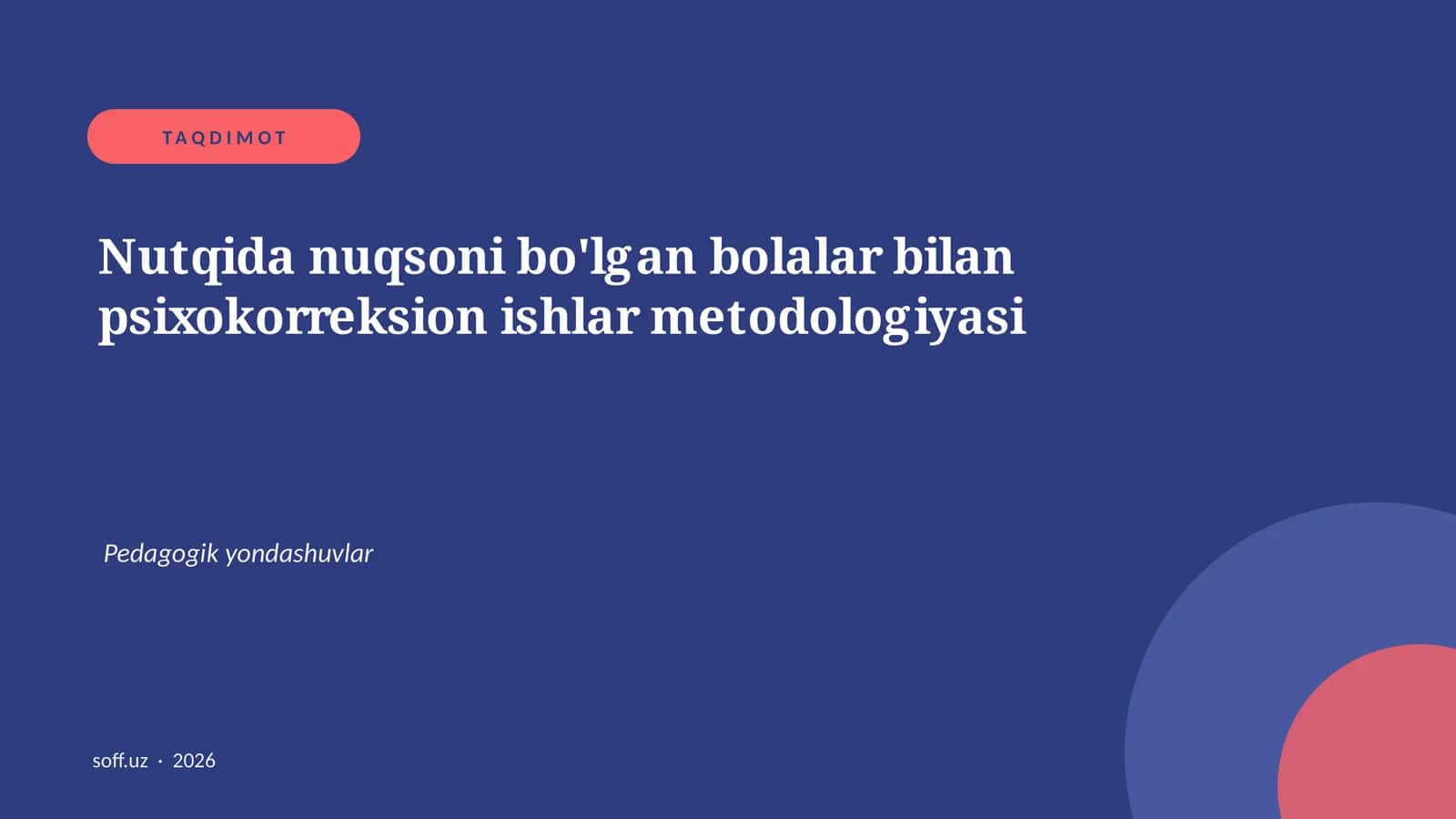 Nutqida nuqsoni bo'lgan bolalar bilan psixokorreksion ishlar metodologiyasi