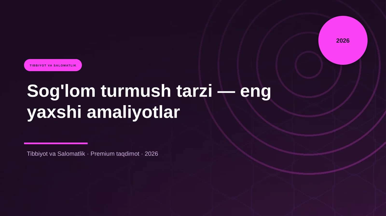 Sog'lom turmush tarzi — eng yaxshi amaliyotlar