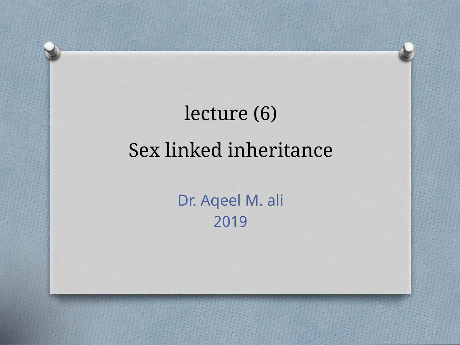 Sex linked inheritance