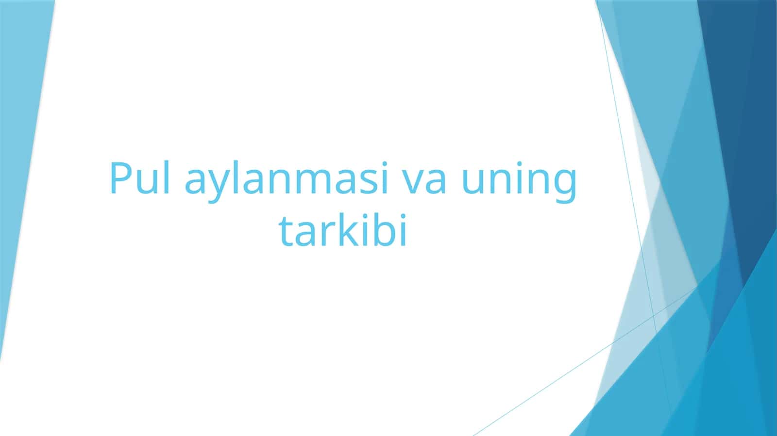 Pul aylanmasi va uning tarkibi