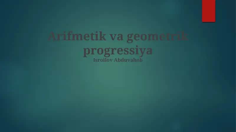 Arifmetik va geometrik progressiya