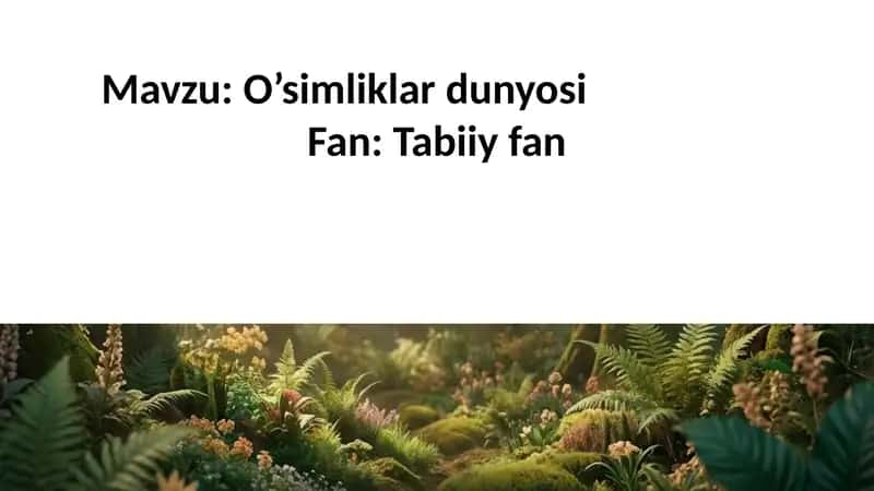 O’simliklar dunyosi
