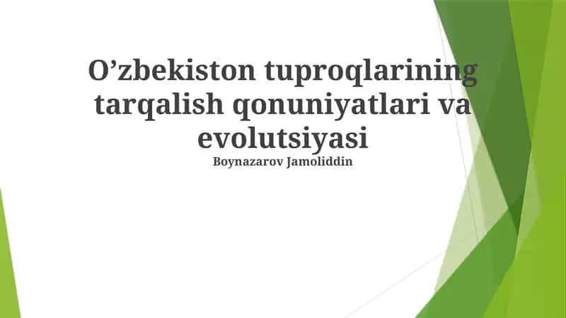 O’zbekiston tuproqlarining tarqalish qonuniyatlari va evolutsiyasi