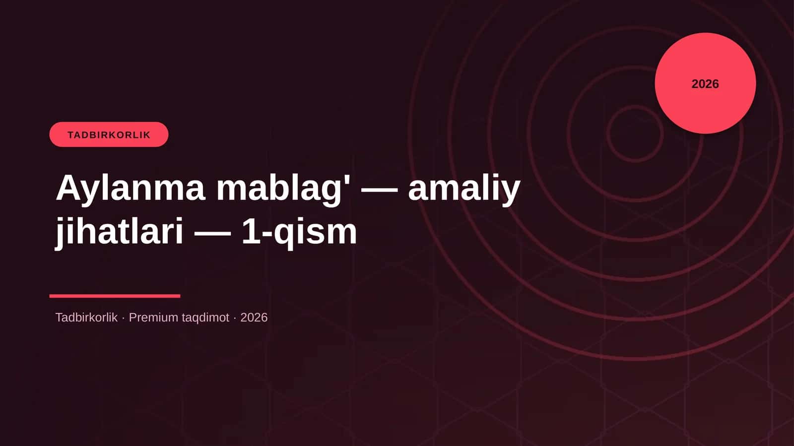 Aylanma mablag' — amaliy jihatlari — 1-qism