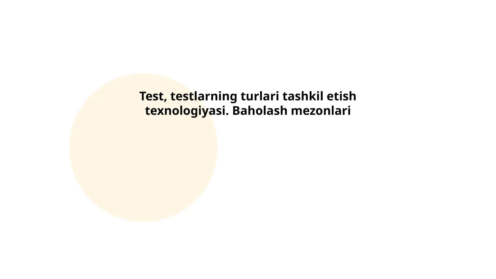 Test, testlarning turlari tashkil etish texnologiyasi