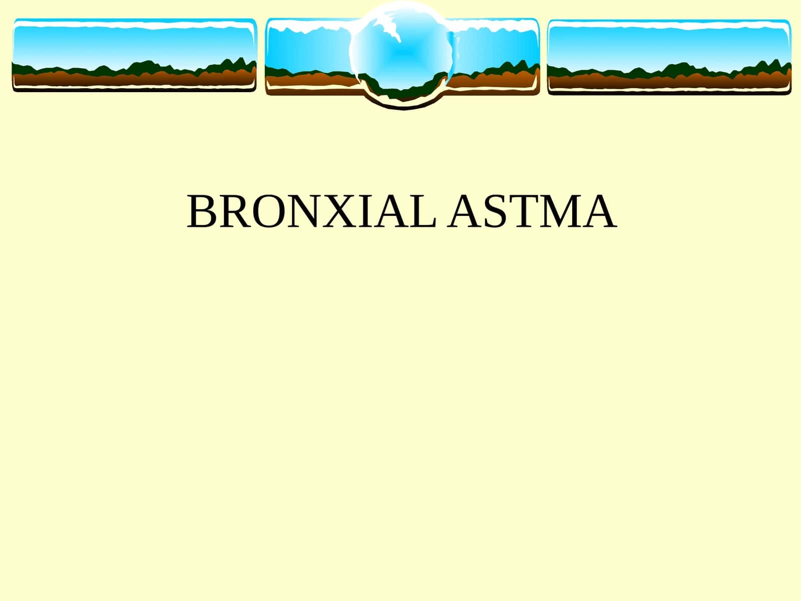 BRONXIAL ASTMA
