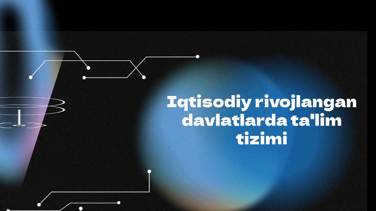Iqtisodiy rivojlangan davlatlarda ta lim tizimi