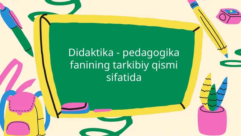 Didaktika va pedagogika