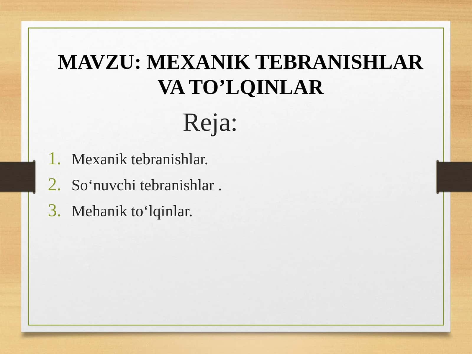 MEXANIK TEBRANISHLAR VA TO’LQINLAR