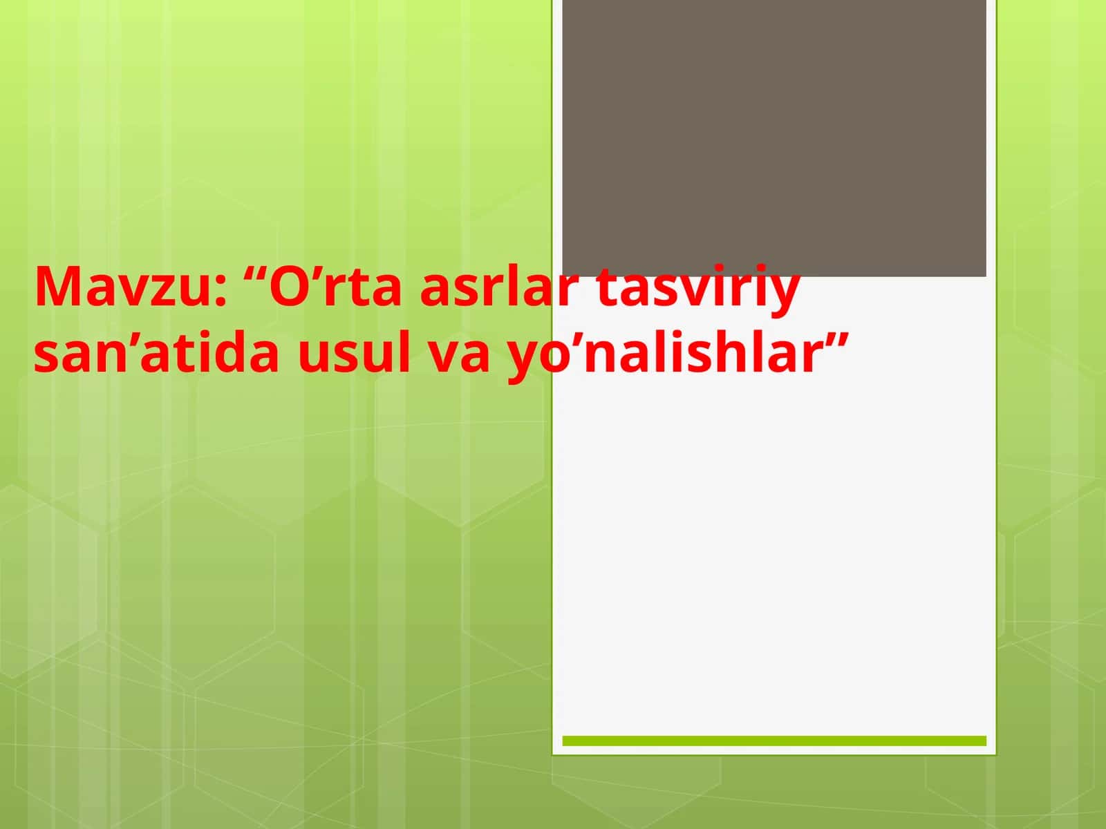 O’rta asrlar tasviriy san’atida usul va yo’nalishlar.ppt