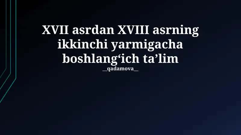 XVII asrdan XVIII asrning ikkinchi yarmigacha boshlangʻich taʼlim