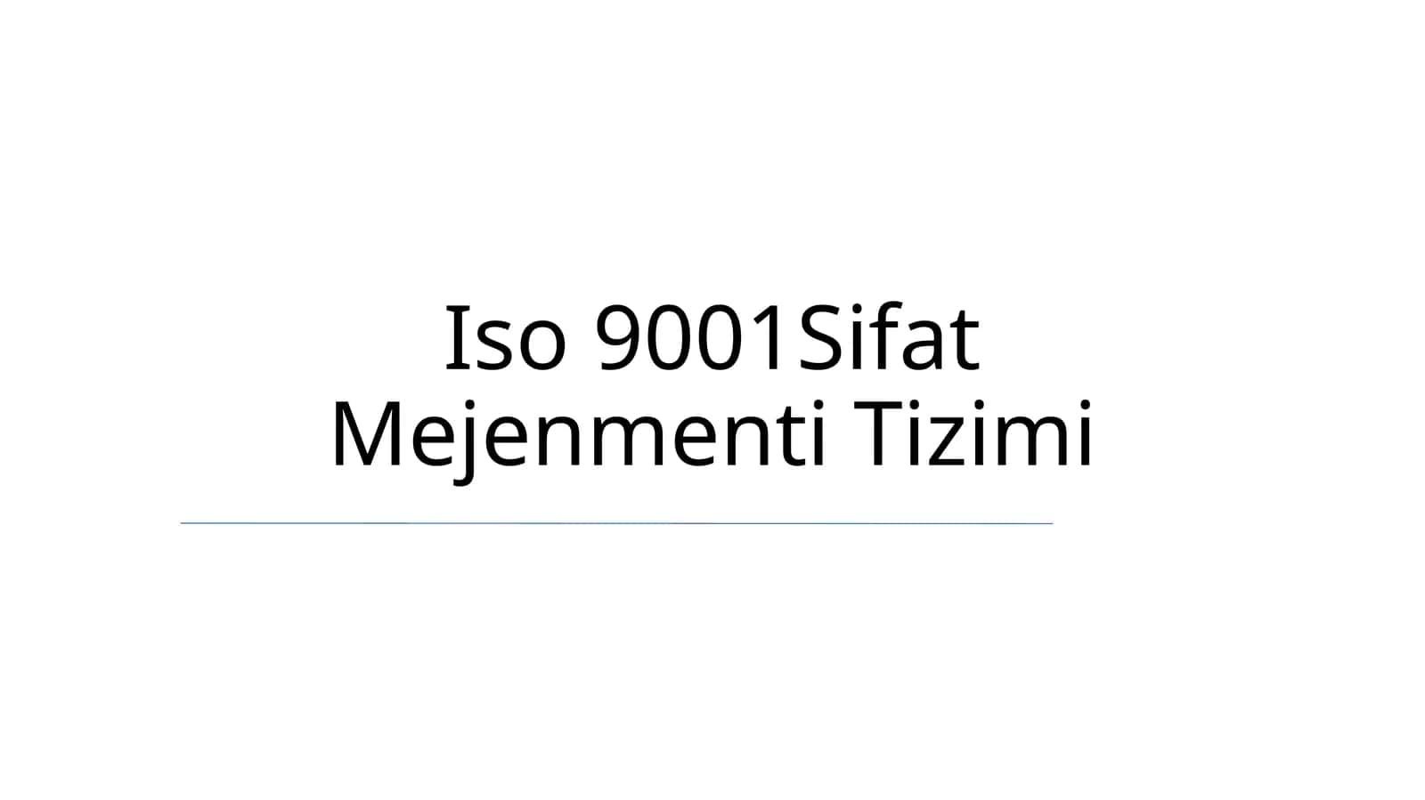Iso 9001Sifat Mejenmenti Tizimi