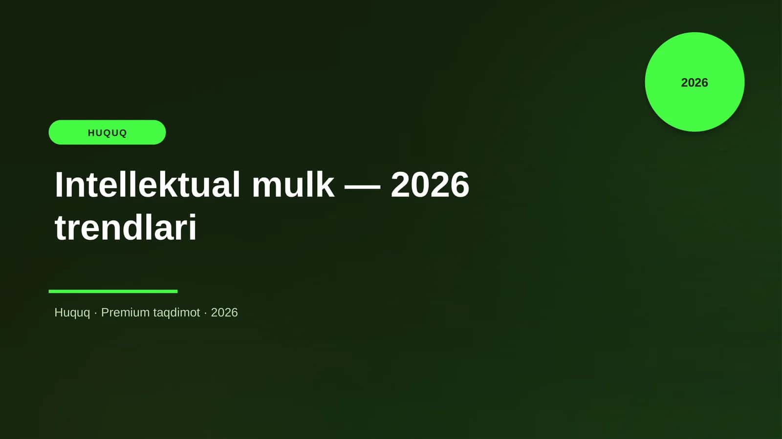 Intellektual mulk — 2026 trendlari