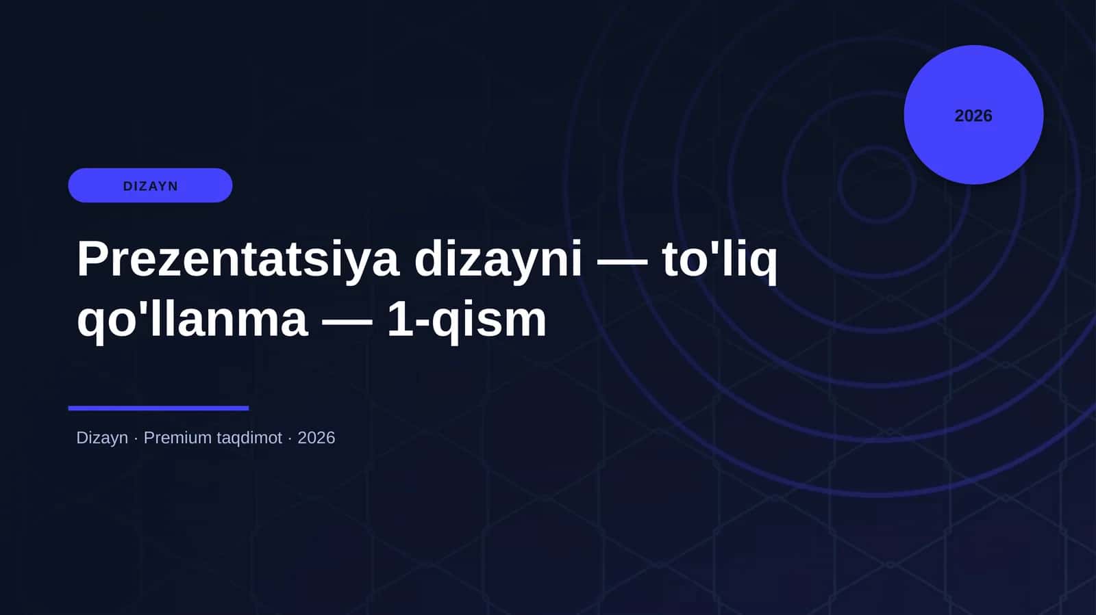 Prezentatsiya dizayni — to'liq qo'llanma — 1-qism