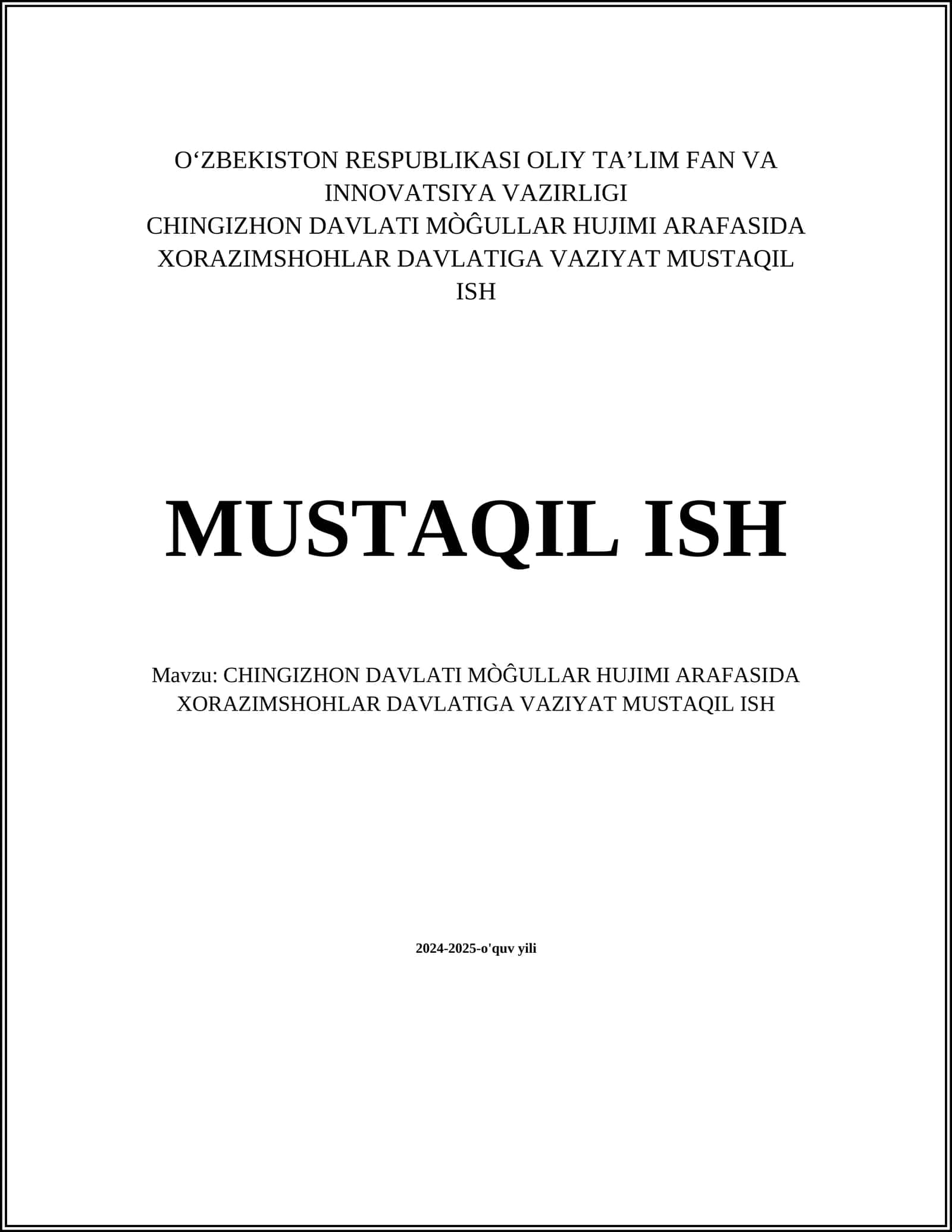 CHINGIZHON DAVLATI MÒĜULLAR HUJIMI ARAFASIDA XORAZIMSHOHLAR DAVLATIGA VAZIYAT MUSTAQIL ISH