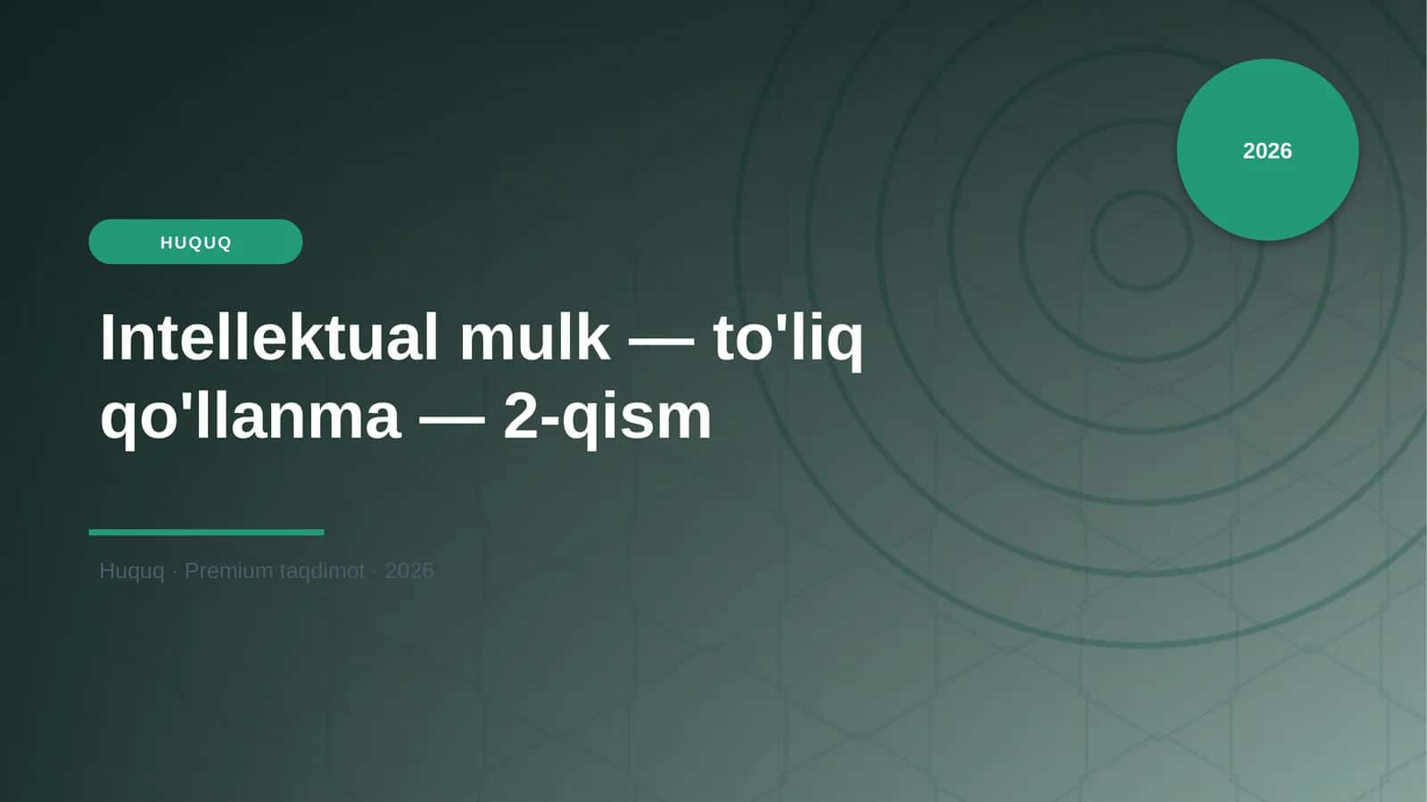 Intellektual mulk — to'liq qo'llanma — 2-qism