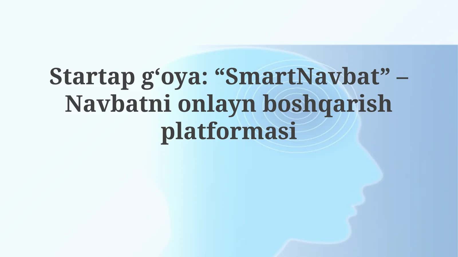 Startapg‘oya: “SmartNavbat” –Navbatnionlaynboshqarishplatformasi