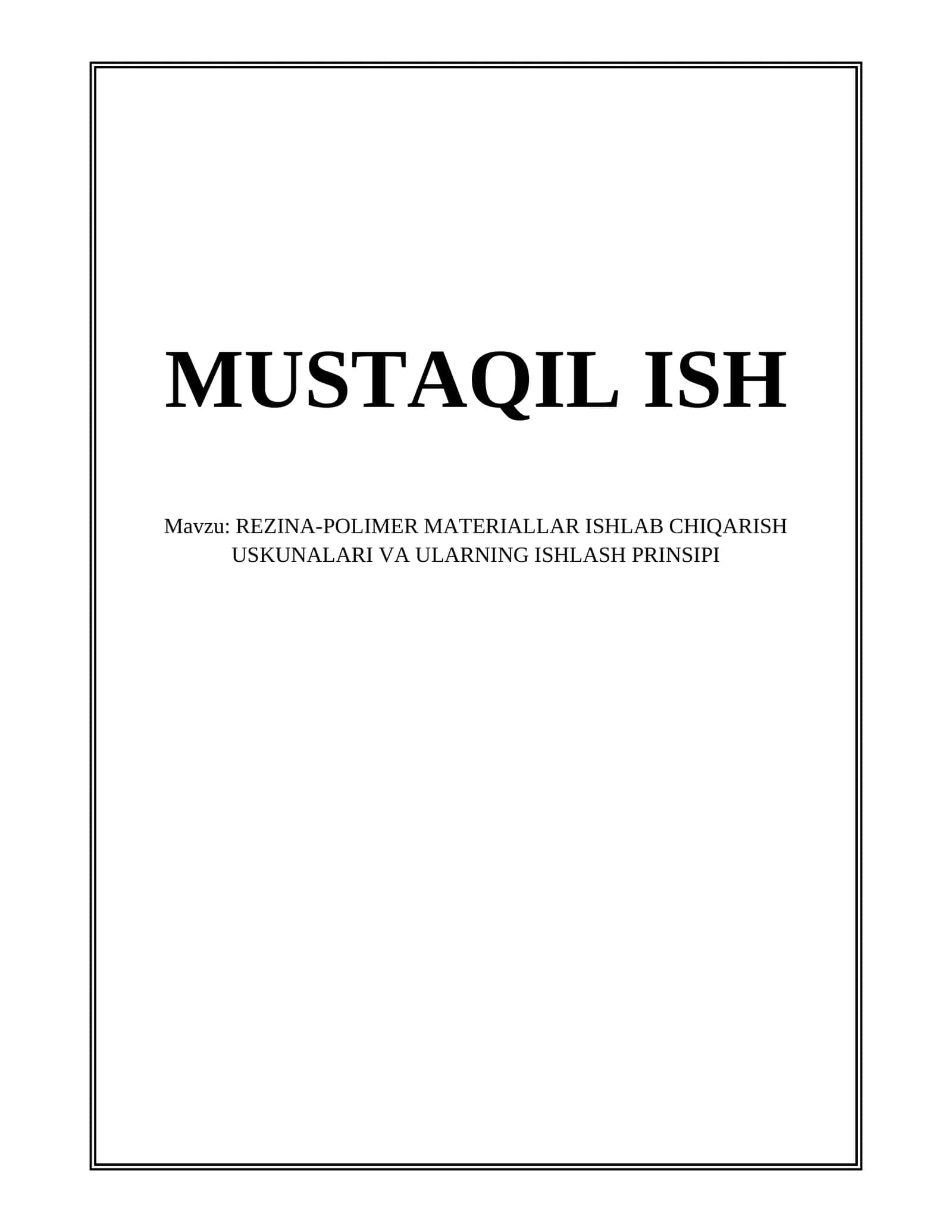 REZINA-POLIMER MATERIALLAR ISHLAB CHIQARISH USKUNALARI VA ULARNING ISHLASH PRINSIPI