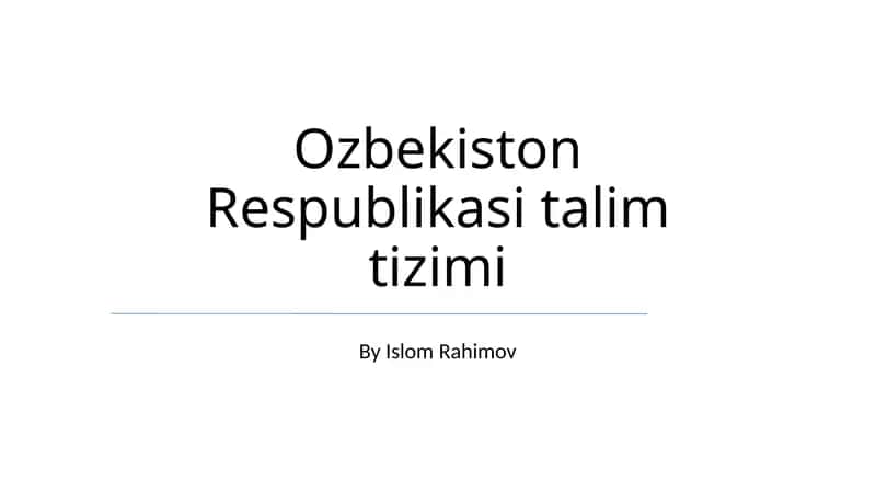 Ozbekiston Respublikasi talim tizimi