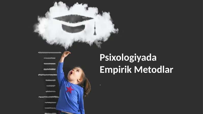 Psixologiyada Empirik Metodlar