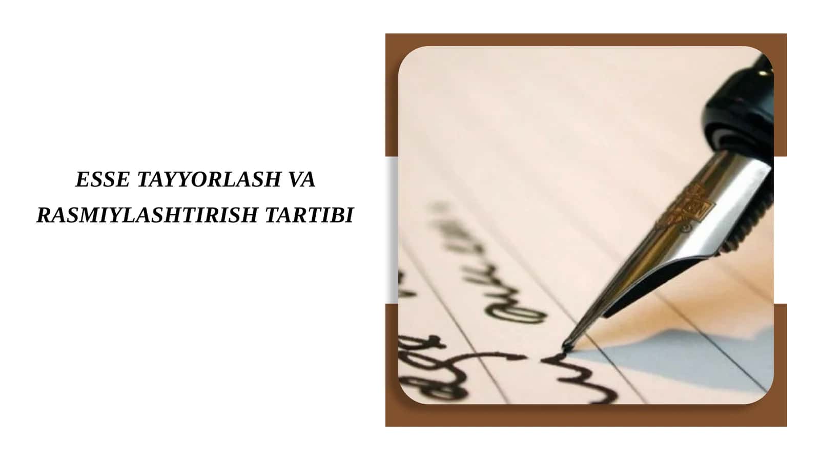 ESSE TAYYORLASH VA RASMIYLASHTIRISH TARTIBI