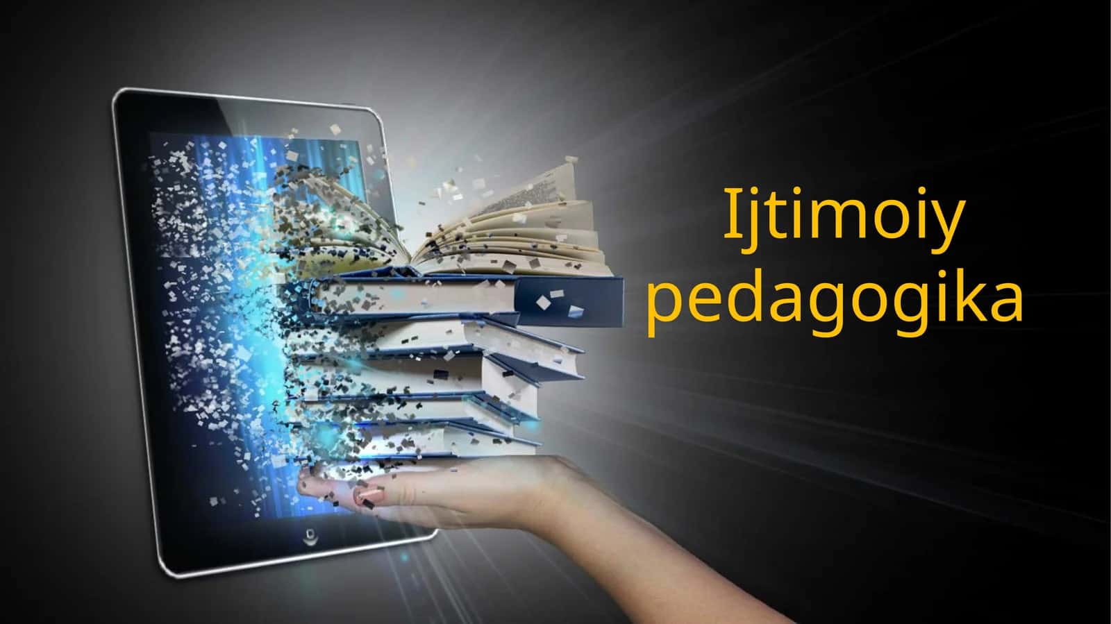 Ijtimoiy pedagogika va pedagogik sotsiologiyaga ehtiyoj va zamonaviy jamiyat rivojining zaruriy shartlari