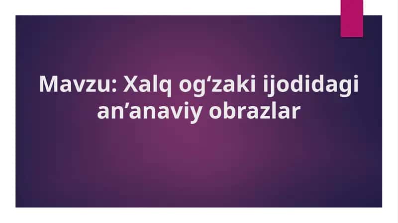 Xalq og‘zaki ijodidagi an’anaviy obrazlar