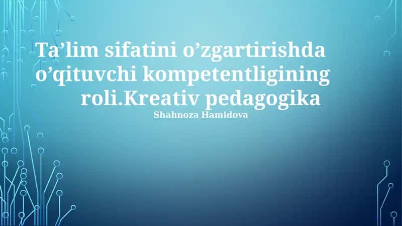 O'qituvchilarning ijodiy pedagogik kompetensiyasini baholash