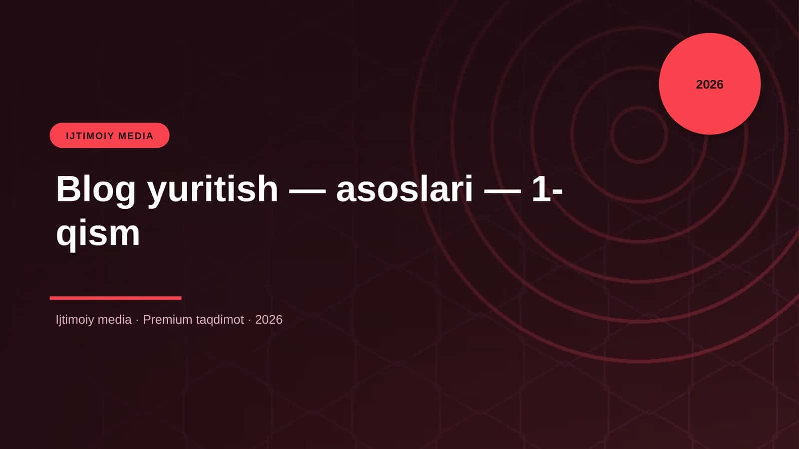 Blog yuritish — asoslari — 1-qism
