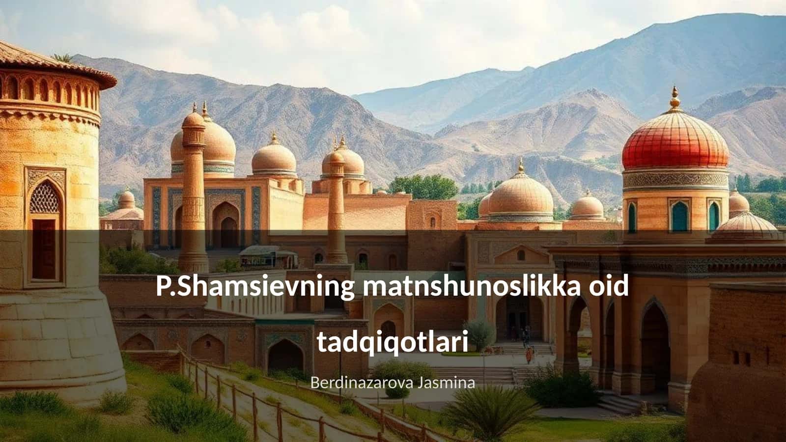 P.Shamsievning matnshunoslikka oid tadqiqotlari