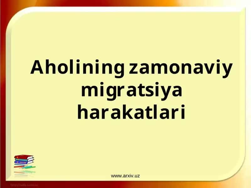 Aholining zamonaviy migratsiya harakatlari