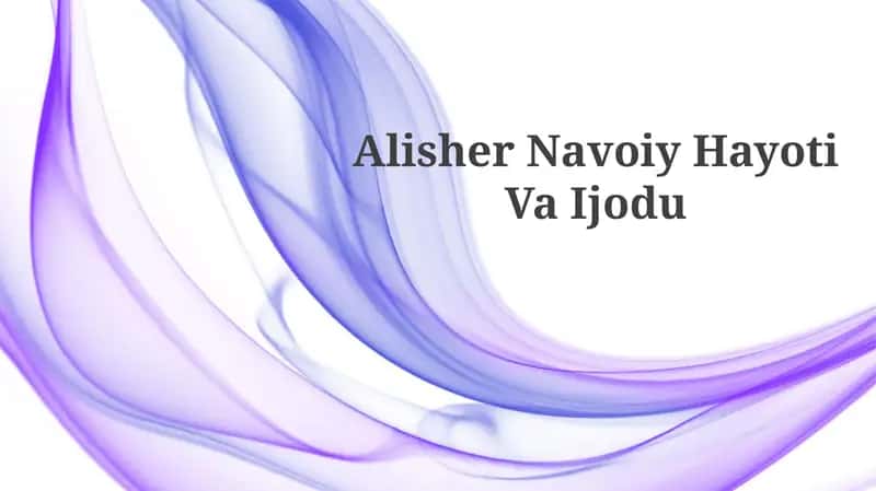 Alisher Navoiy Hayoti Va Ijodu