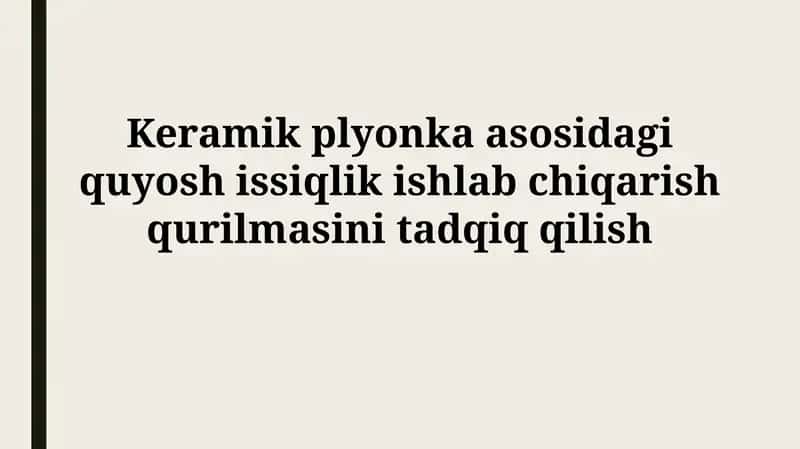 Keramika plyonka asosidagi quyosh issiqlik ishlab chiqarish