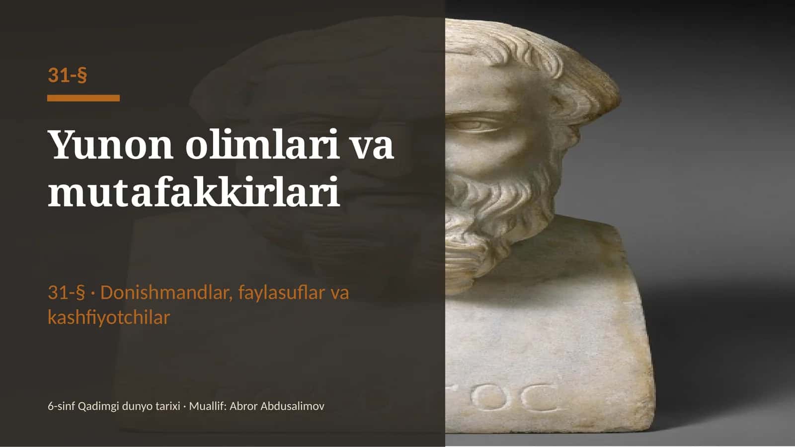 Yunon olimlari va mutafakkirlari (31-§) — 6-sinf Qadimgi dunyo tarixi taqdimoti