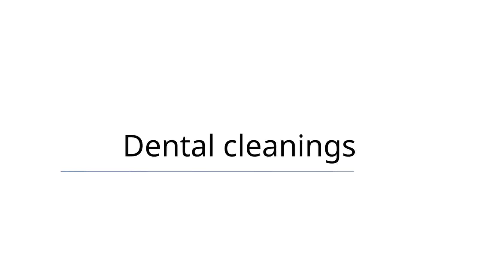 Dental cleanings