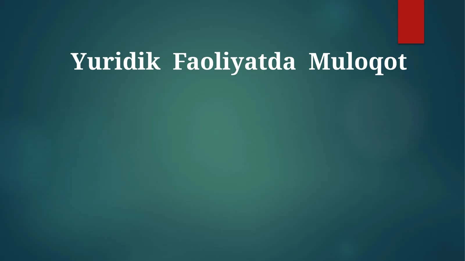 Yuridik Faoliyatda Muloqot