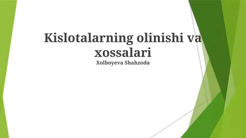 Kislotalarning olinishi va xossalari