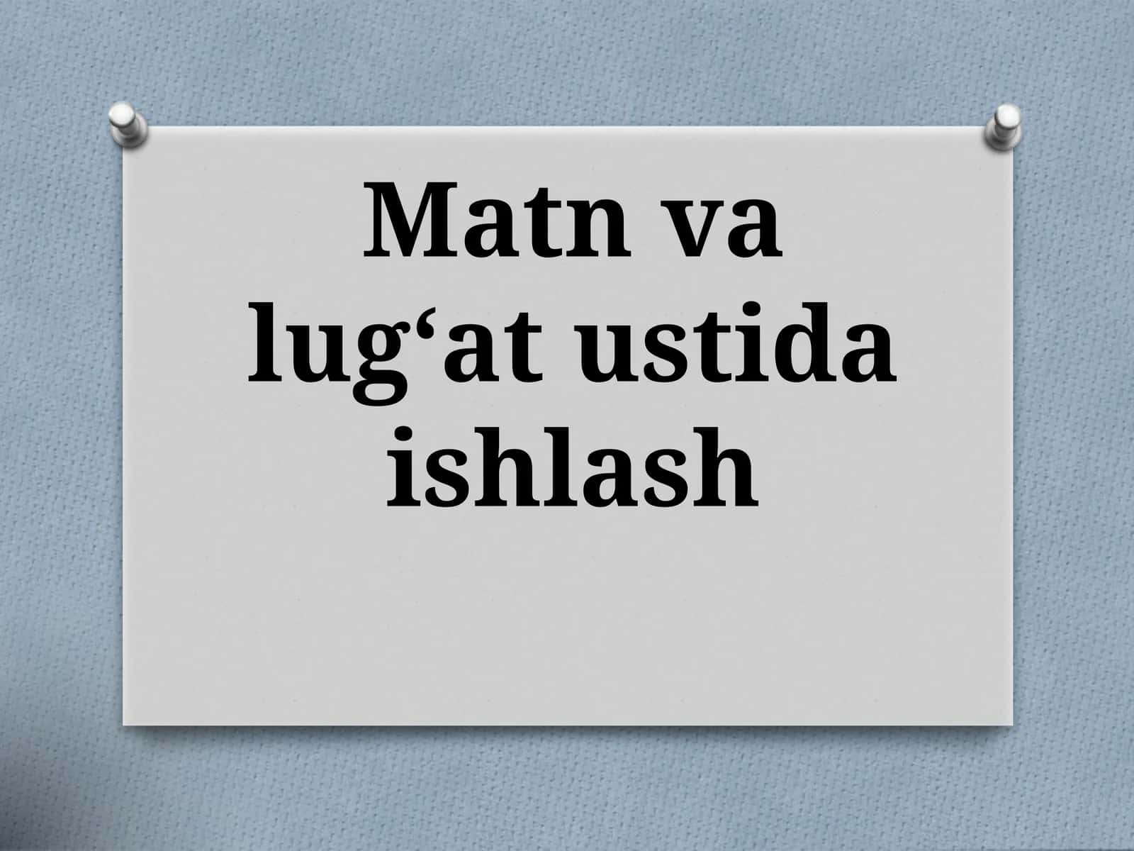 Matnvalug‘atustidaishlash