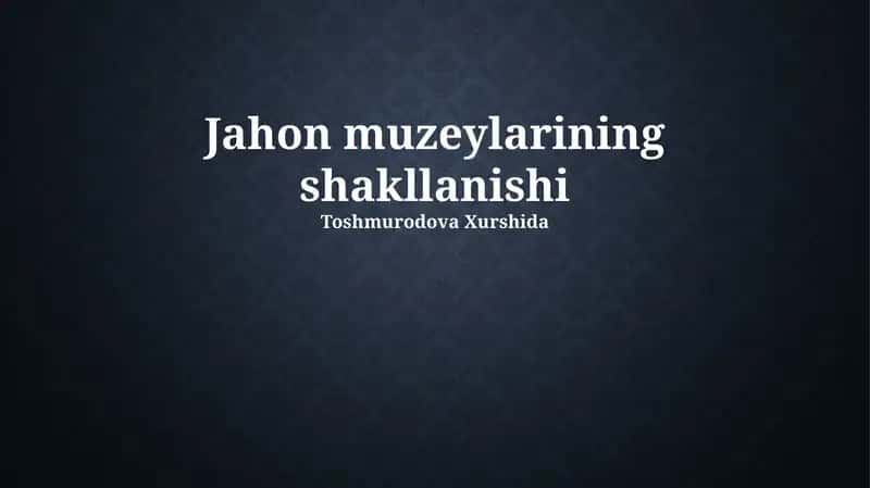 Jahon muzeylarining shakllanishi